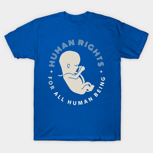 Human Rights for All Human  Being T-Shirt by Tiomio